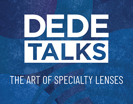 Dede Talks: The Art of Specialty Lenses