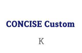 CONCISE Custom K